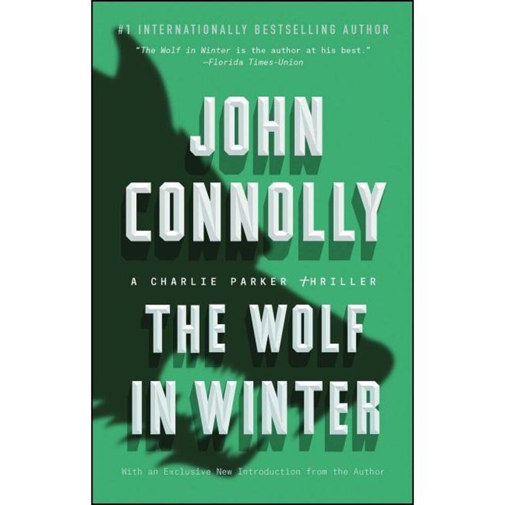 The Wolf in Winter: A Charlie Parker Thriller -- John Connolly